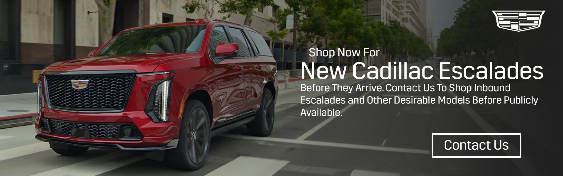 New Cadillac Escalade Available Now